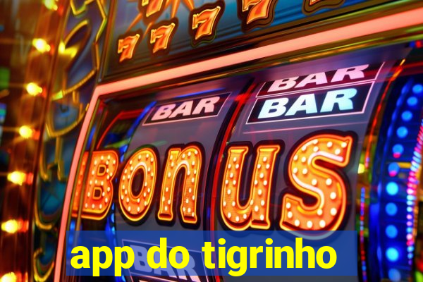 app do tigrinho